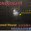 【DEMONOLOGIST】Abandoned House設定解説｜謎の絵画部屋、MAGNAに迫る。