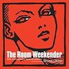 THE ROOM WEEKENDER: 15TH ANNIVERSARY SPECIAL EDITION COMPILED BY SHUYA OKINO