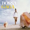 Bossa Gagaなど