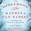 Free audiobook torrents downloads The Spellbook of Katrina Van Tassel: A Story of Sleepy Hollow 9781250127617