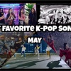 My Favorite K-POP Songs of 2018 May🎧