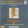 『Ars Subtilis Ytalica』 Mala Punica 