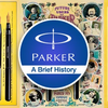 Salon du stylo du nord-estUne brève histoire: Parker