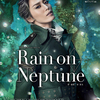 「Rain on Neptune」＠配信