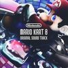 MARIO KART 8 ORIGINAL SOUND TRACK