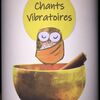 Chants Vibratoires Karine et Cyril Alonso 2019