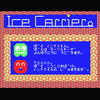 「ICE CARRIER」