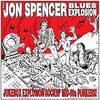 The Jon Spencer Blues Explosion / Jukebox Explosion