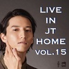 Live in JT Home vol.15 第三部