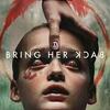 映画『Bring Her Back』ブルーレイ[Blu-ray-BOX]1 -DISC