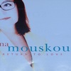 NANA MOUSKOURI “オンリー・ユー”