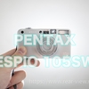 【フィルム】PENTAX ESPIO 105SW