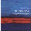 David F. Ford Theology: A Very Short Introduction