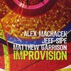 『Improvision』Alex Machacek, Jeff Sipe, Matthew Garrison