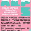 8/29 @新宿MARZ    ALPS presents “DALLJUB STEP CLUB「We Love You」RELEASE TOUR”