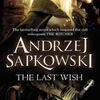 Witcherシリーズ The Last Wish【ネタバレ】