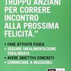 Il miglior tempo. Esercizio, alimentazione e stile di vita per essere sani e attivi a tutte le età PDF [Marco Olmo]