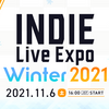 11月6日16時から「INDIE Live Expo Winter 2021」放送！今回も応援放送やります！