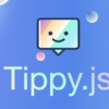 たった3行コピペするだけで可愛いポップアップが表示できる  tippy.js