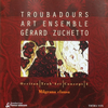 Troubadours Art Ensemble / Gérard Zuchetto  『Milgrana clausa』 