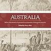 『Australia: William Blandowski's Illustrated Encyclopaedia of Aboriginal Australia』『Aborigines & Activism: Race, Aborigines & the Coming of the Sixties to Australia』
