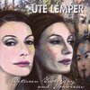 Between Yesterday and tomorrow　Ute Lemper