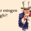Is your Estrogen too low?