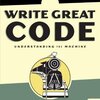 『Write Great Code: Volume I: Understanding the Machine』を読んだ