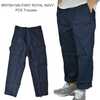 念願の再入荷ROYAL NAVY(イギリス海軍)のカーゴパンツ PCS Trousers