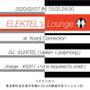 2020/02/07(fri)ELEKTEL's Lounge at 高円寺コネクシオン