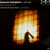 『Johannes Ockeghem: Missa Cuiusvis Toni』 Ensemble Musica Nova 
