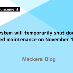 The system will temporarily shut down for scheduled maintenance on November 10 (Tue.)