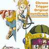 今クロノ・トリガ- オリジナルサウンドトラックというCDにとんでもないことが起こっている？