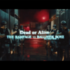 【MV】THE RAMPAGE VS BALLISTIK BOYZ『Dead or Alive』ついに同ジャンル対決！