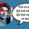 フランス語の疑問文（Est-ce que）（Qu'est-ce que）（Qu'est-ce qui）の語順