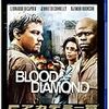 Edward Zwick監督『Blood Diamond』（邦題：ブラッド・ダイヤモンド）