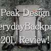 史上最強のバックパック！！Peak Design Everyday Backpackさえあればもう鞄に迷わない！！【使用半年レビュー】