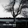 Pat D. / take a little time