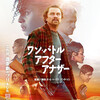『ワン・バトル・アフター・アナザー』(2025)　トマス・ピンチョン『ヴァインランド』：原案　ポール・トーマス・アンダーソン：脚本・監督