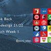 Look Back Bundesliga 21/22  〜Match Week 1〜