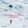 雪の峰　Tata muta muntii　The Father Who Moves Mountains　（2021）