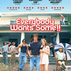 映画：エブリバディ・ウォンツ・サム！！世界はボクらの手の中に Everybody Wants Some ! ! 究極にユルい １９８０年代青春モノ。