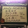 5.30 NOISE MAY-DAY 2015（MASONNA、SOLMANIA、JOJO広重＋山本精一、蒸発都市） /難波ベアーズ