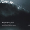 (ECM 2073) Miroslav Vitous: Remembering Weather Report(2006-2007) 改めて聴き直す