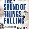 Juan Gabriel Vásquez の “The Sound of Things Falling”（１）