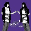 PUFFY『Bring it!』　6.7