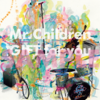 #6517・12/30公開 Mr.Children「GIFT for you」上映劇場、前売券のお知らせ 