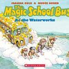 Frizzle先生と一緒に、水の循環などについて学べる自然科学系の読本　MSBシリーズから『The Magic School Bus at the Waterworks』のご紹介