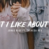 What I like About You ft. Theresa Rex / Jonas Blue