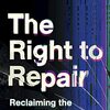 修理できないなら、所有していることにはならない？ リペアマニフェストで再認識する「修理する権利」